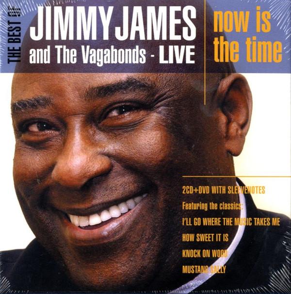 Jimmy James & The Vagabonds - The Best Of - Now Is The Time - Live
