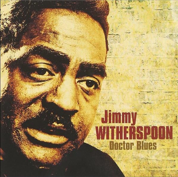 Jimmy Witherspoon - Doctor Blues