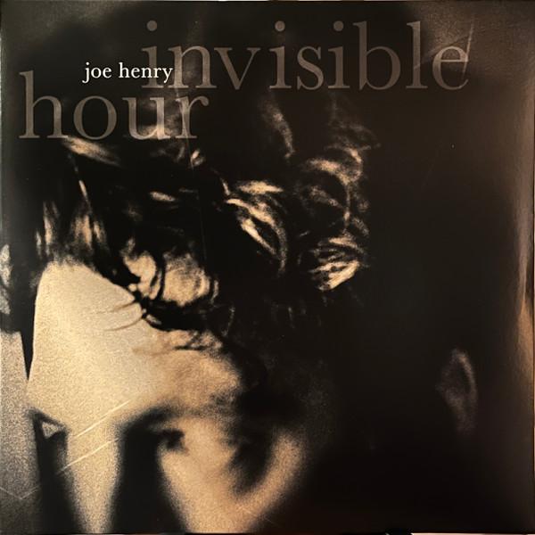 Joe Henry - Invisible Hour