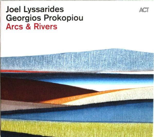 Joel Lyssarides - Arcs & Rivers