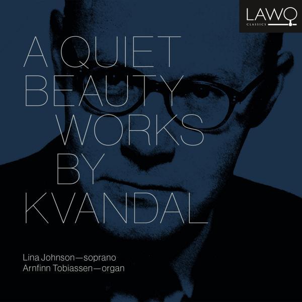 Johan Kvandal, Lina Johnson, Arnfinn Tobiassen - A Quiet Beauty