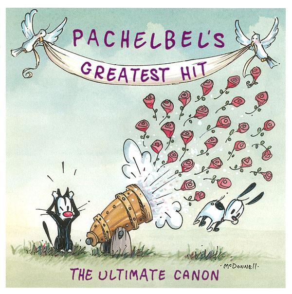 Johann Pachelbel - Pachelbel's Greatest Hit - The Ultimate Canon