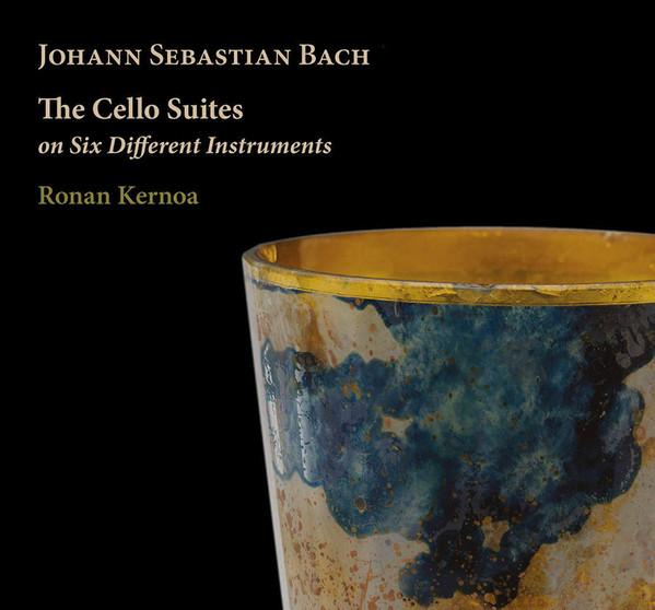 Johann Sebastian Bach, Ronan Kernoa - The Cello Suites On Six Different Instruments
