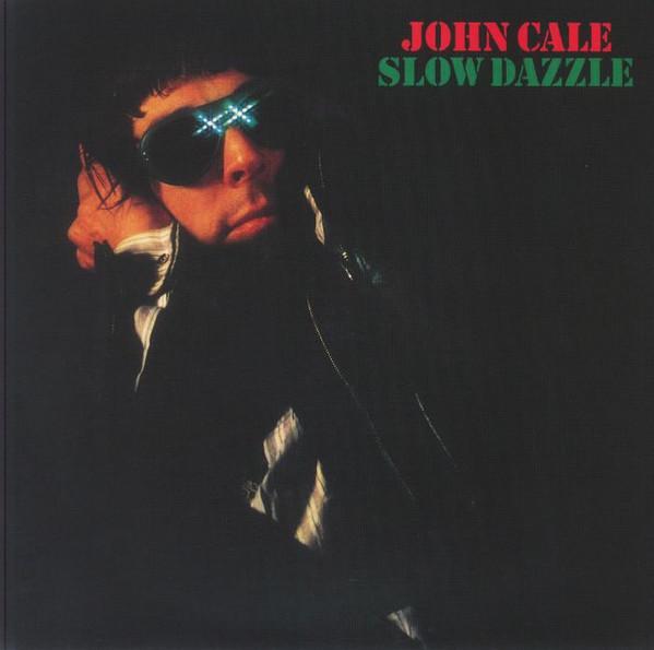 John Cale - Slow Dazzle