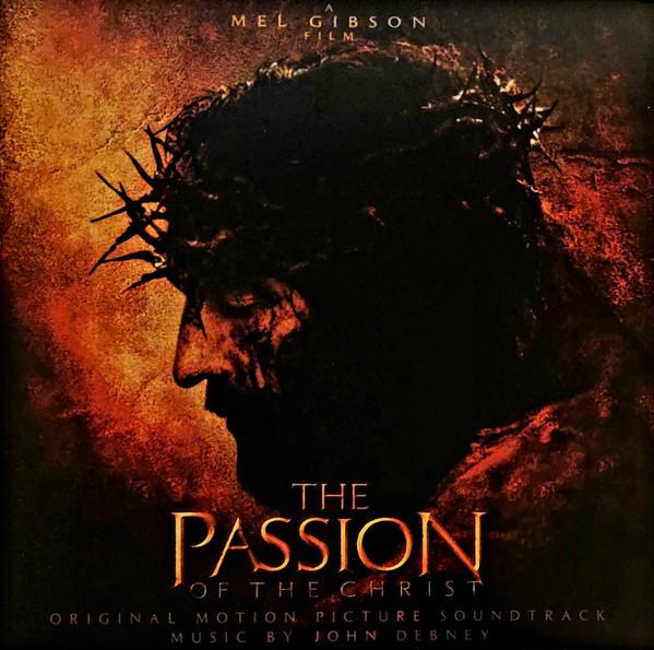 John Debney - The Passion Of The Christ (Original Motion Picture Soundtrack)