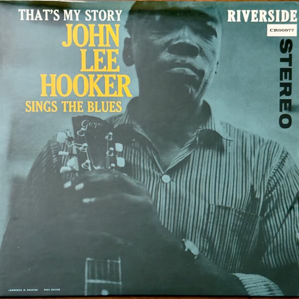 John Lee Hooker - That's My Story: John Lee Hooker Sings The Blues