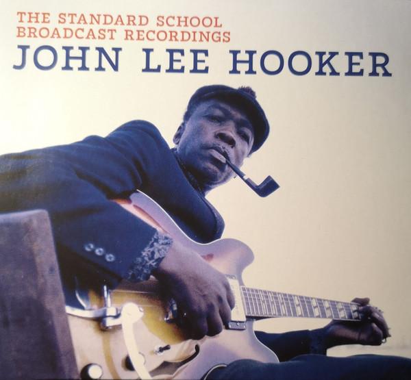 John Lee Hooker - The Standard School Broadcast Recordings