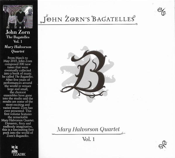 John Zorn, Mary Halvorson Quartet - The Bagatelles Vol. 1