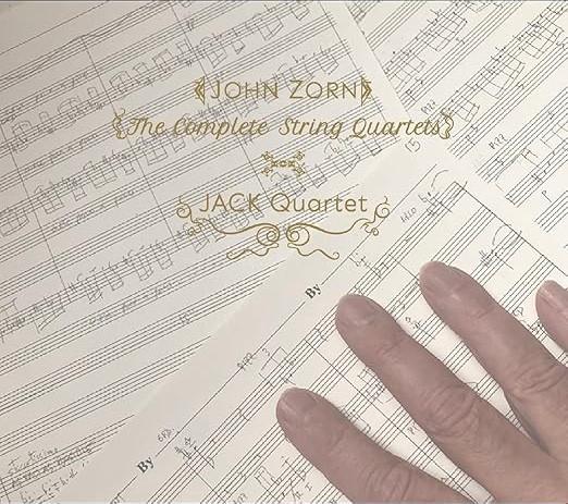 John Zorn, The JACK Quartet - The Complete String Quartets