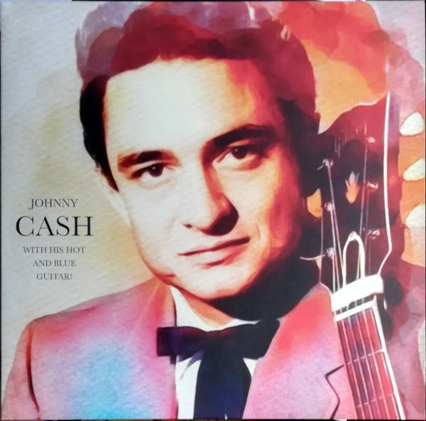 Johnny Cash - With His Hot And Blue Guitar