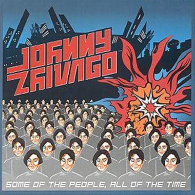 Johnny Zhivago (4) - Some Of The People, All Of The Time