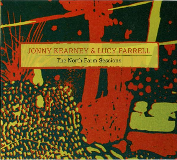 Jonny Kearney & Lucy Farrell - The North Farm Sessions