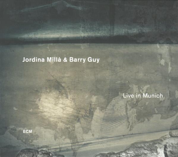 Jordina Millà, Barry Guy - Live In Munich