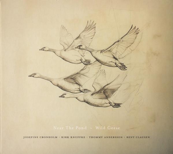 Josefine Cronholm, Thommy Andersson, Bent Clausen, Kirk Knuffke - Near The Pond ~ Wild Geese