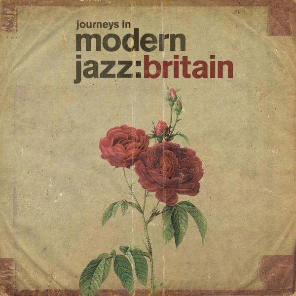  - Journeys In Modern Jazz: Britain
