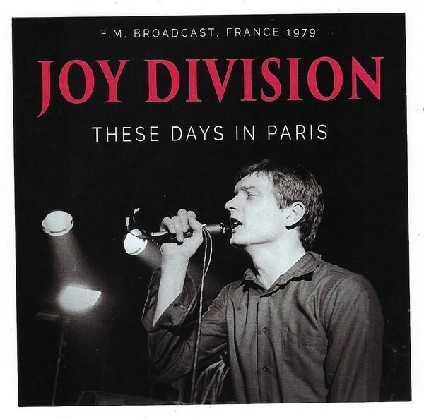 Joy Division - These Days In Paris - F.M. Broadcast, France 1979