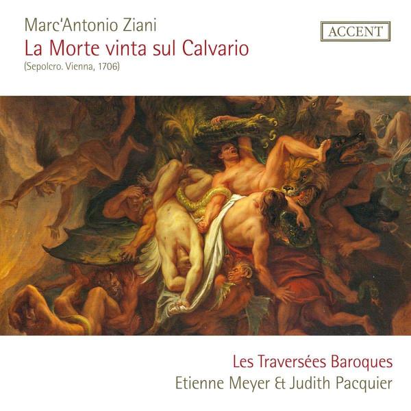 Judith Pacquier, Etienne Meyer, Marc'Antonio Ziani, Les Traversées Baroques - La Morte Vinta Sul Calvario (Sepolcro. Vienna, 1706)