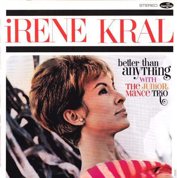 Junior Mance Trio, Irene Kral - Better Than Anything