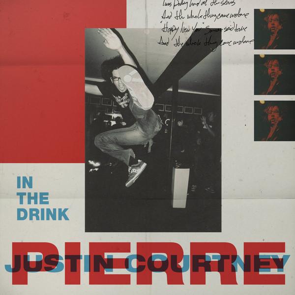Justin Pierre - In The Drink