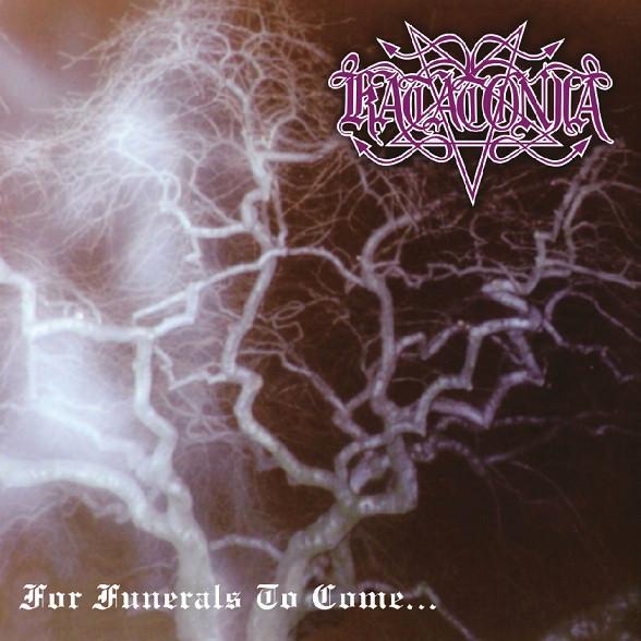 Katatonia - For Funerals To Come...
