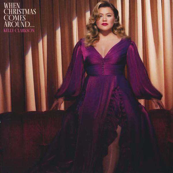 Kelly Clarkson - When Christmas Comes Around…