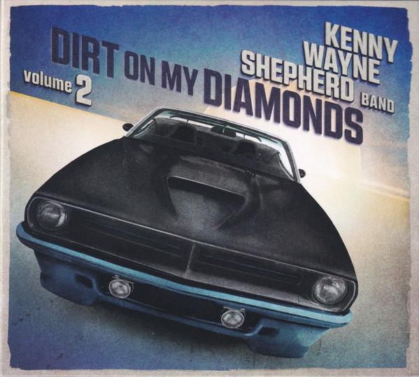 Kenny Wayne Shepherd Band - Dirt On My Diamonds Volume 2