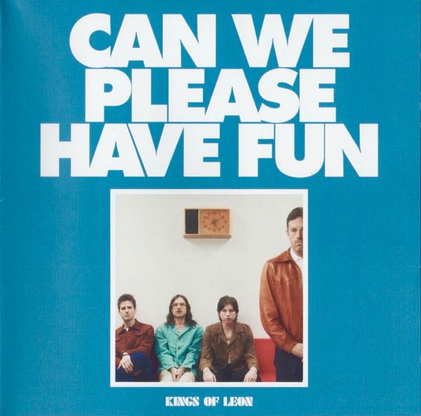 Kings Of Leon - Can We Please Have Fun