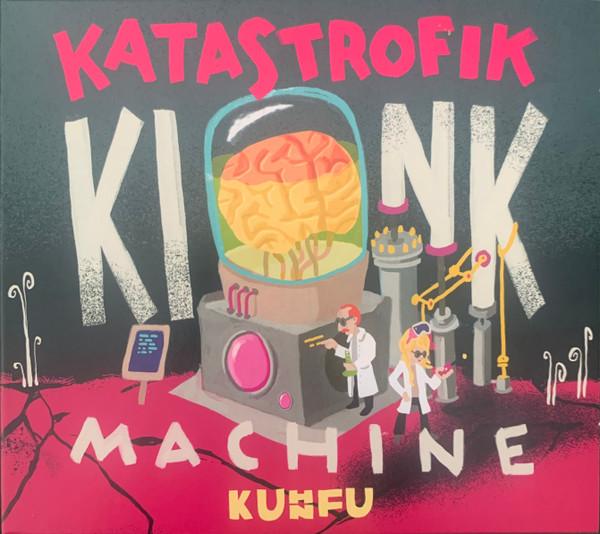 Kuhn Fu - Katastrofik Kink Machine