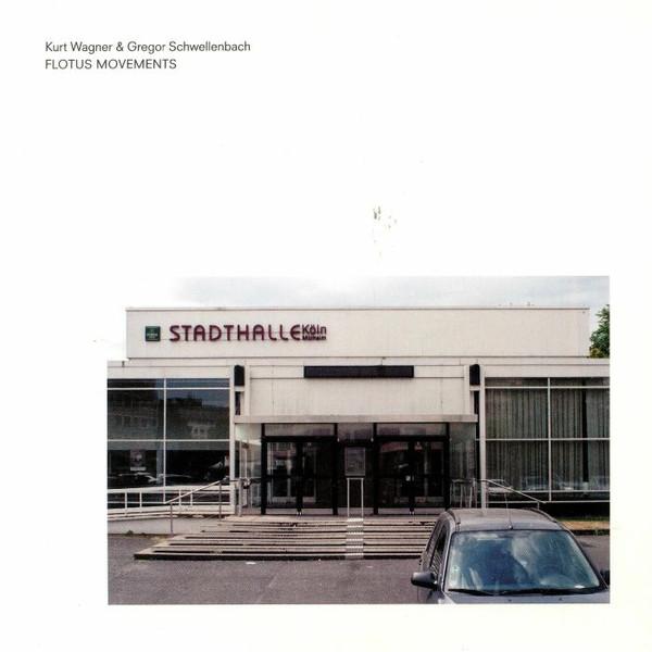 Kurt Wagner, Gregor Schwellenbach - Flotus Movements