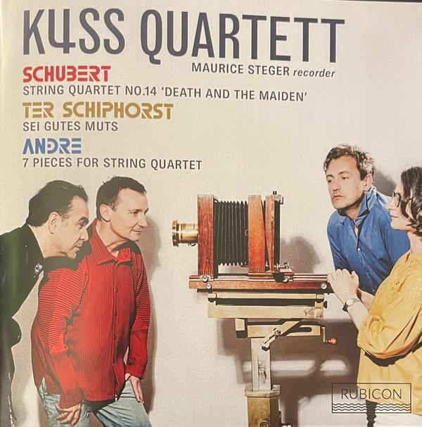 Kuss Quartett, Maurice Steger, Franz Schubert, Iris ter Schiphorst, Mark Andre - String Quartet No.14 'Death And The Maiden' / Sei Gutes Muts / 7 Pieces For String Quartet