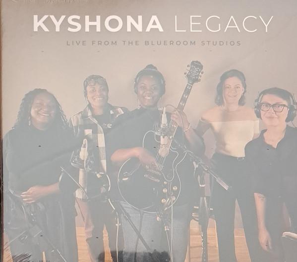 Kyshona - Legacy; Live From The Blueroom Studios