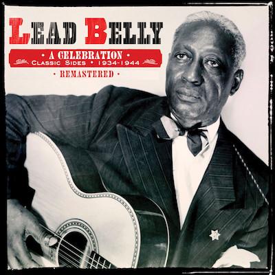 Leadbelly - A Celebration: Classic Sides 1934-1944