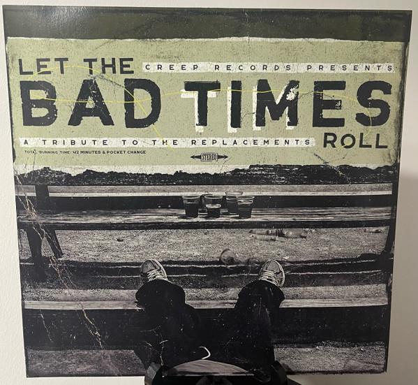  - Let the Bad Times Roll (A Tribute to the Replacements)