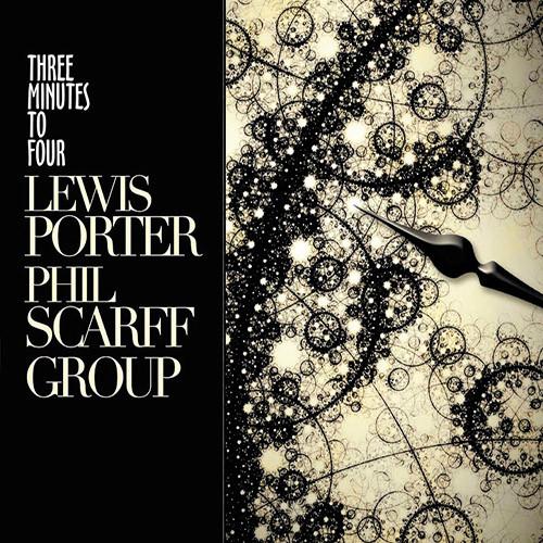 Lewis Porter, Phil Scarff Group - Three Minutes To Four