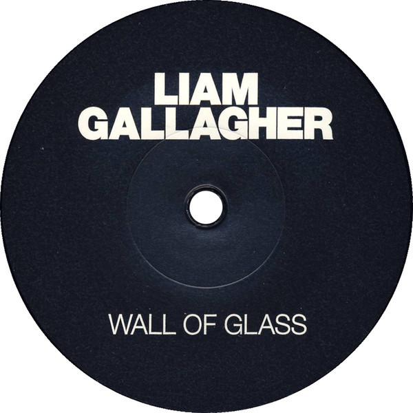 Liam Gallagher - Wall Of Glass