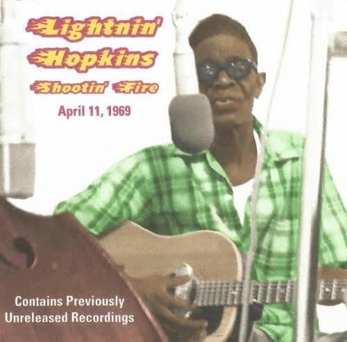 Lightnin' Hopkins - Shootin' Fire - April 11, 1969