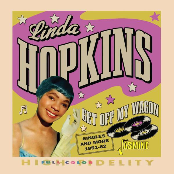 Linda Hopkins - Get Off My Wagon