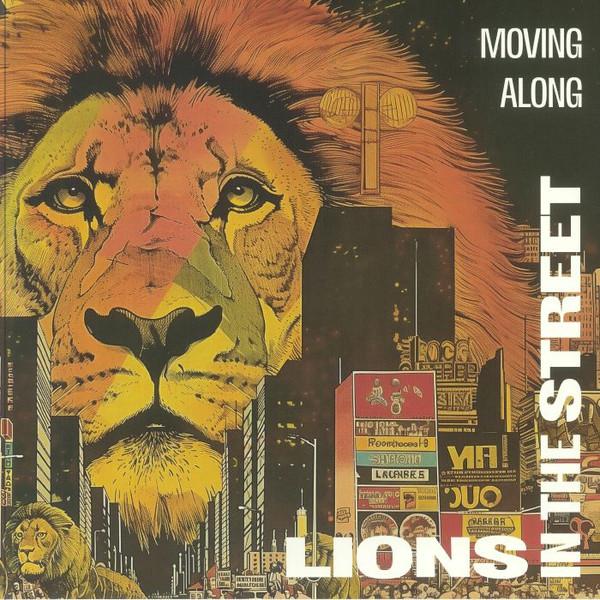 Lions In The Street - Moving Along