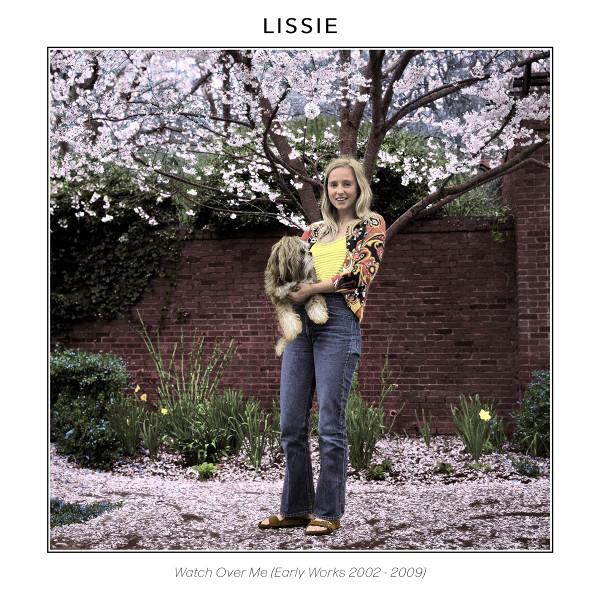 Lissie - Watch Over Me (Early Works 2002​-​2009)