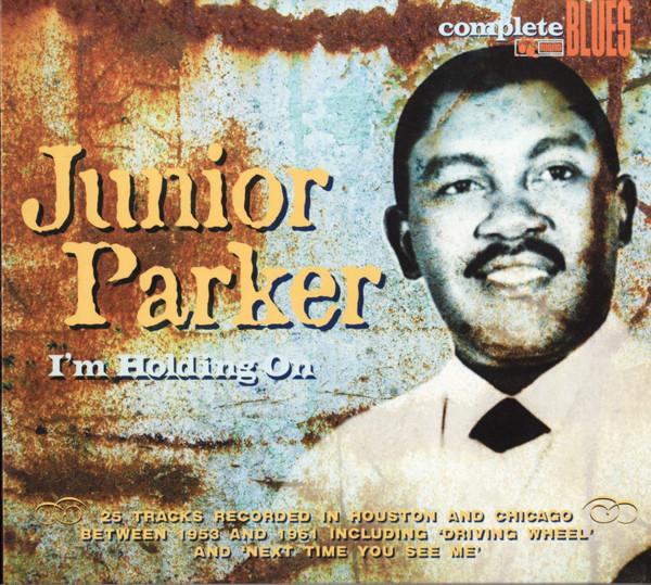 Little Junior Parker - I'm Holding On