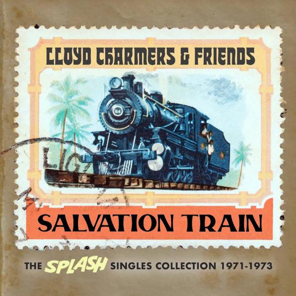 Lloyd Charmers - Salvation Train: The Splash Singles Collection, 1971–1973