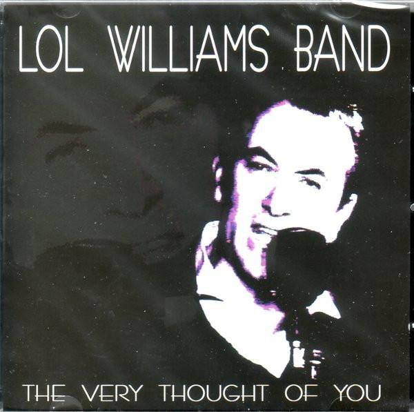 Lol Williams Band - The Very Thought Of You