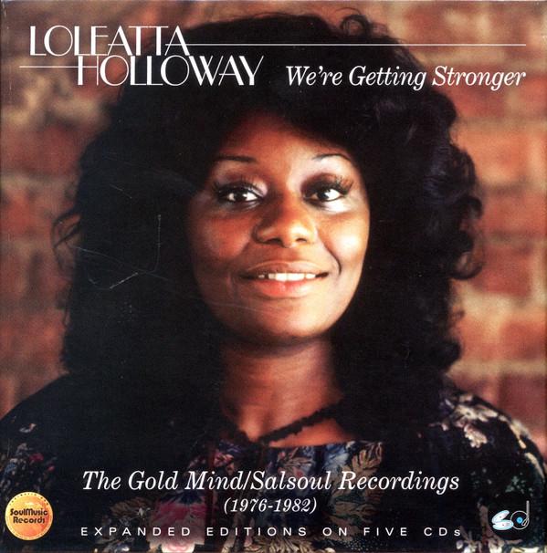Loleatta Holloway - We're Getting Stronger: The Gold Mind/Salsoul Recordings (1976-1982)