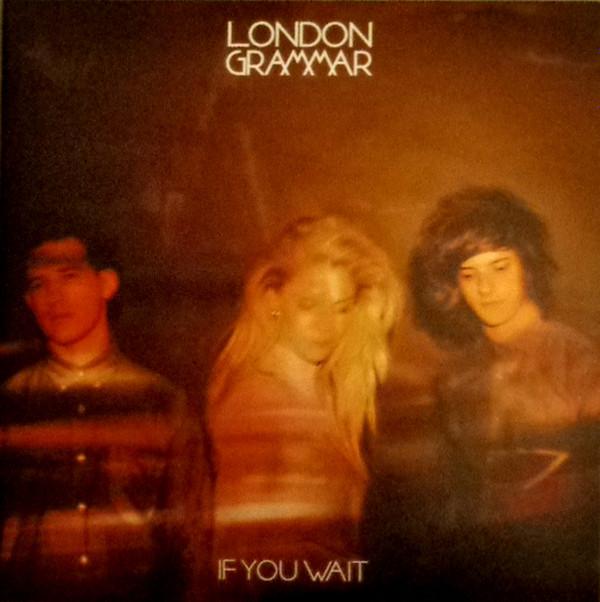 London Grammar - If You Wait