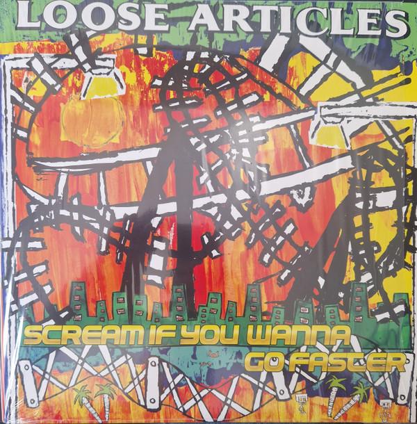 Loose Articles - Scream If You Wanna Go Faster