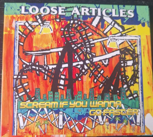 Loose Articles - Scream If You Wanna Go Faster