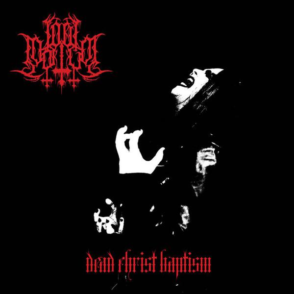 Lord Mortvm - Dead Christ Baptism