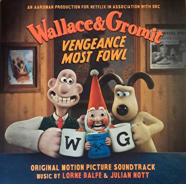 Lorne Balfe, Julian Nott - Wallace & Gromit: Vengeance Most Fowl (Original Motion Picture Soundtrack)