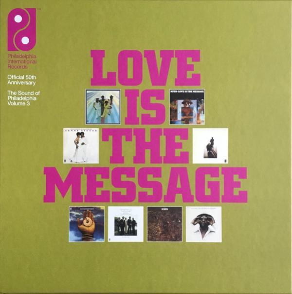  - Love Is The Message (The Sound Of Philadelphia Volume 3)