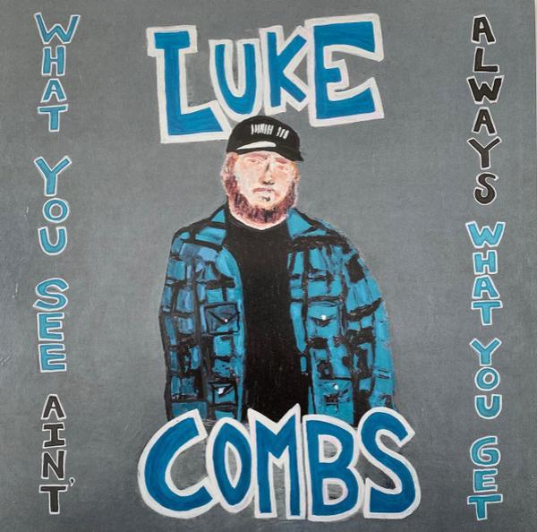 Luke Combs - What You See Ain't Always What You Get